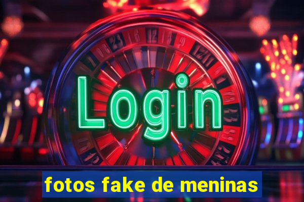 fotos fake de meninas